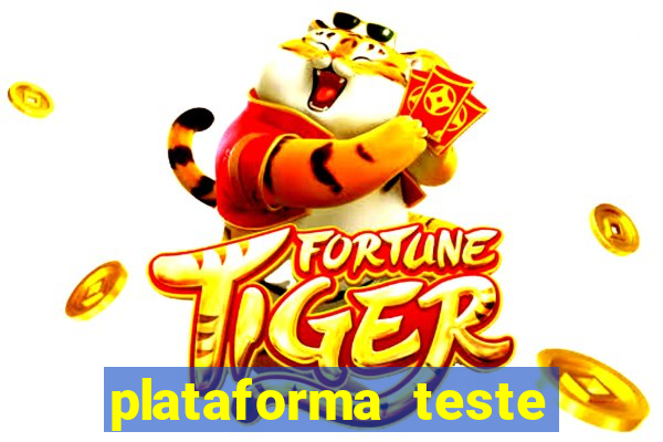 plataforma teste fortune tiger